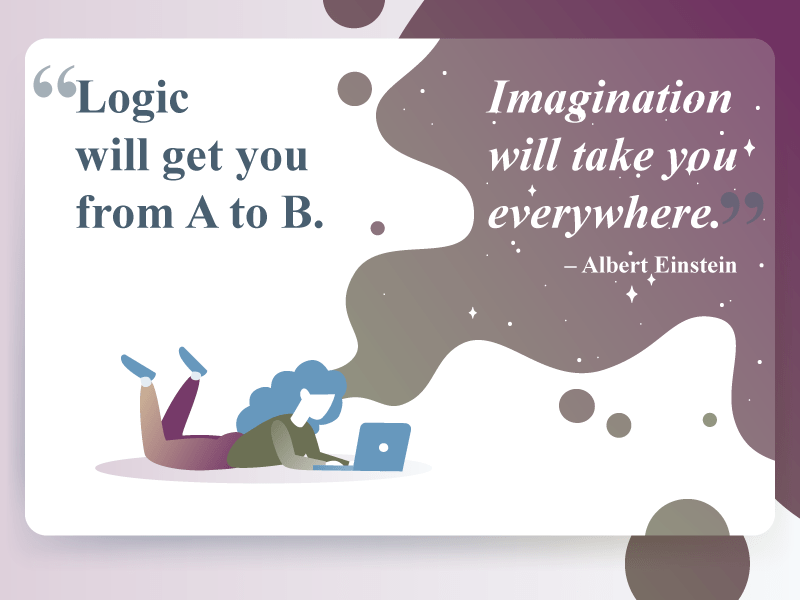 Albert Einstein quote: 'Logic will get you from A to B. Imagination will take you everywhere.'
